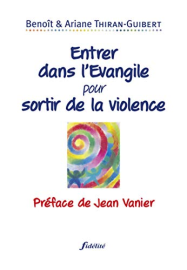 Entrer dans l'Evangile pour sortir de la violence